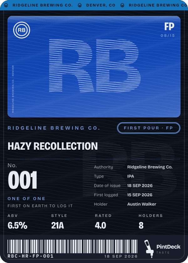 Hazy Recollection, First Pour, No. 001: the first person on Earth to log it